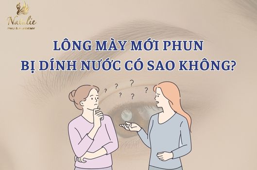Lông Mày Mới Phun Bị Dính Nước Có Sao Không?